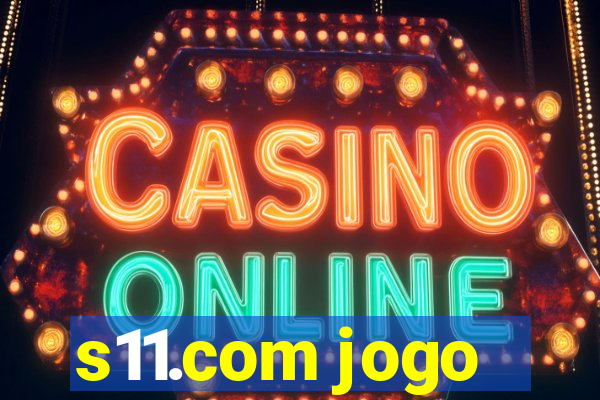 s11.com jogo